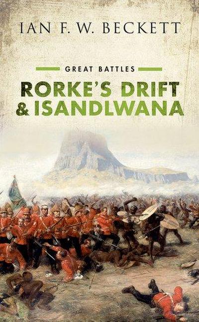 Rorke’s Drift and Isandlwana