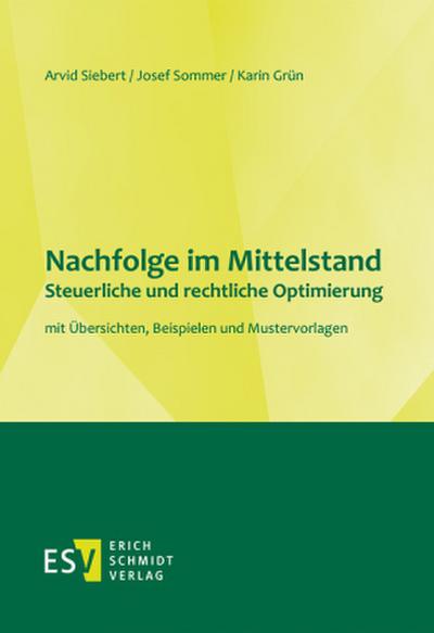 Nachfolge im Mittelstand - -  - Steuerliche und rechtliche Optimierung