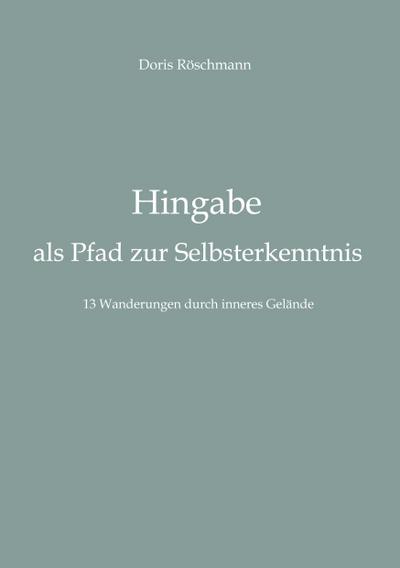 Hingabe als Pfad zur Selbsterkenntnis