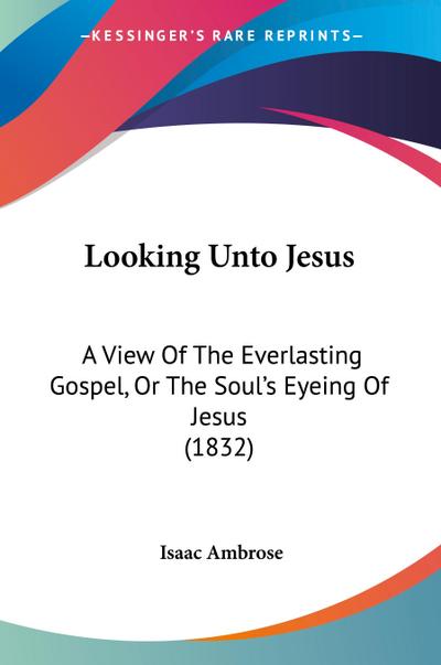 Looking Unto Jesus