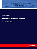 Sir Edward Clarke Public speeches