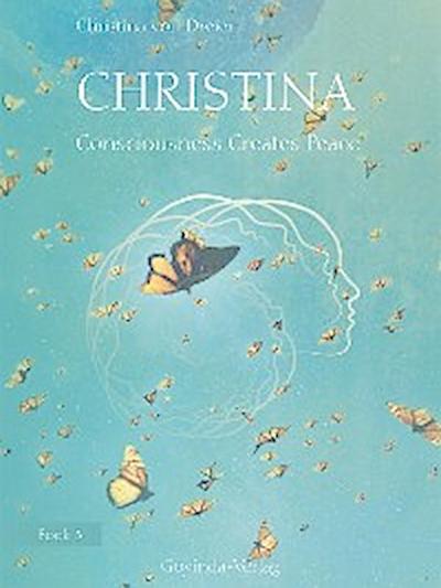 Christina, Book 3: Consciousness Creates Peace