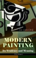 MODERN PAINTING - Its Tendency and Meaning (With I