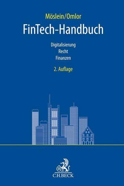 FinTech-Handbuch: Digitalisierung, Recht, Finanzen (C.H. Beck Bankrecht)
