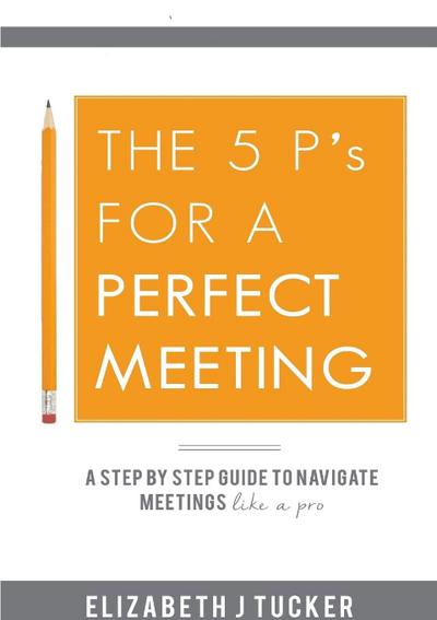 The 5 P’s For a Perfect Meeting