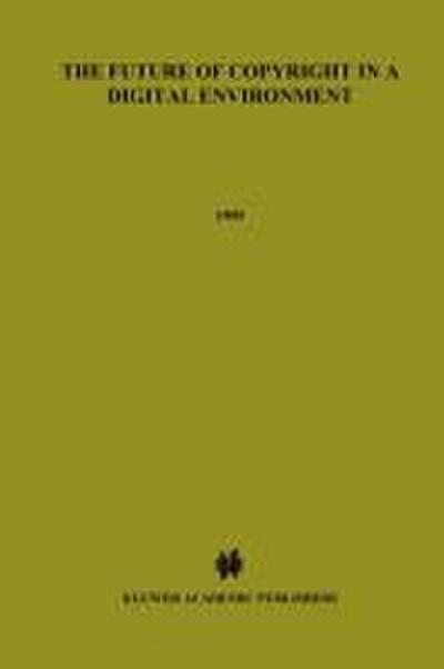 The Future of Copyright in a Digital Environment