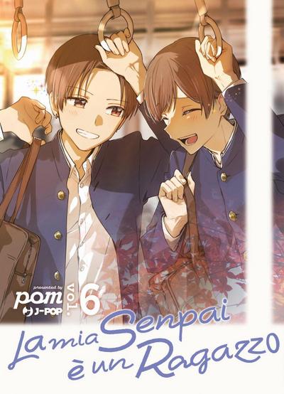 La mia senpai è un ragazzo. Vol. 6