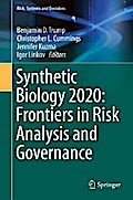Synthetic Biology 2020: Frontiers in Risk Analysis and Governance