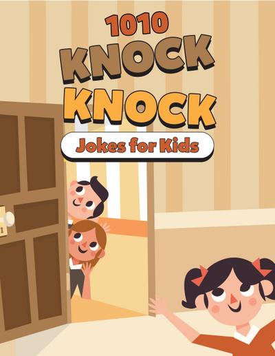 1010 Knock Knock Jokes for Kids
