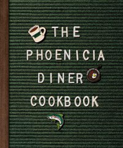 Phoenicia Diner Cookbook