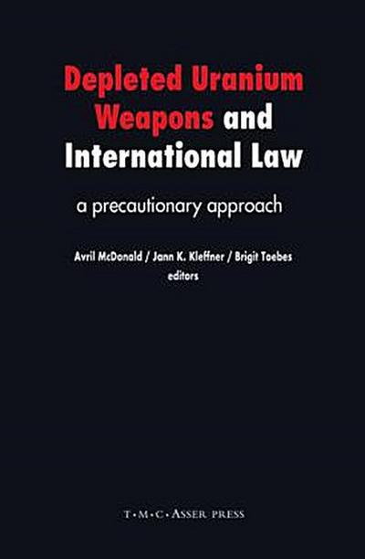 Depleted Uranium Weapons and International Law