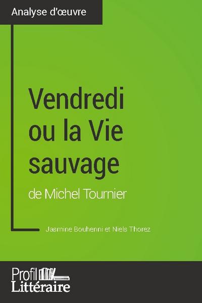 Vendredi ou la Vie sauvage de Michel Tournier (Analyse approfondie)
