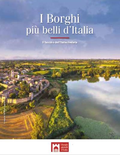 I borghi più belli d’Italia. Il fascino dell’Italia rivelata. Guida 2024