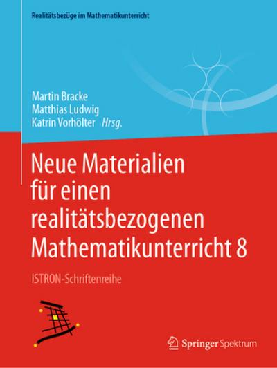 Neue Materialien für einen realitätsbezogenen Mathematikunterricht 8