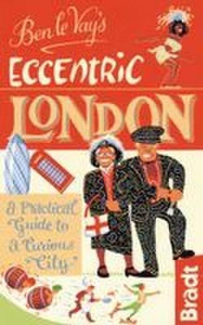 Ben Le Vay’s Eccentric London
