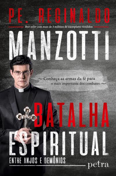 Batalha espiritual - Pe. Reginaldo Manzotti