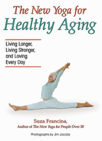 New Yoga for Healthy Aging