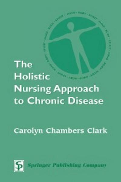 The Holistic Nursing Approach to Chronic Disease