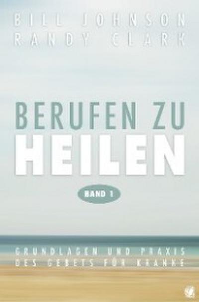 Berufen zu heilen, Band 1