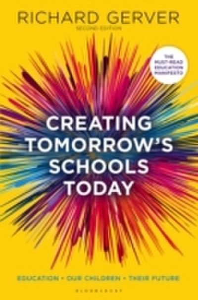 Creating Tomorrow’s Schools Today