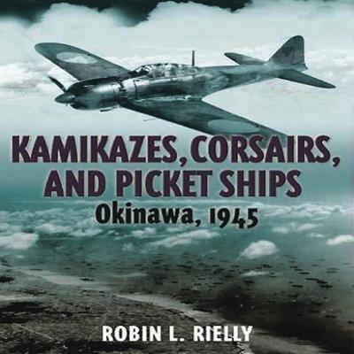 Kamikazes, Corsairs, and Picket Ships