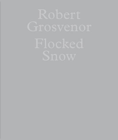 Robert Grosvenor: Flocked Snow