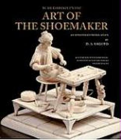 M. de Garsault’s 1767 Art of the Shoemaker