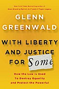 With Liberty and Justice for Some