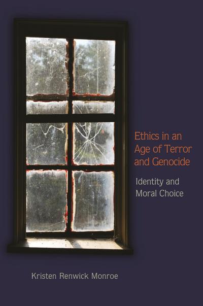Ethics in an Age of Terror and Genocide