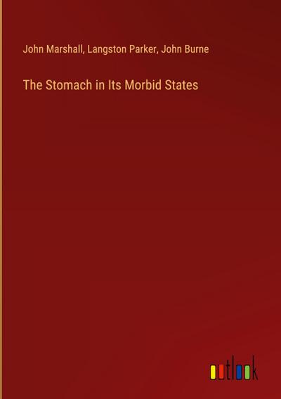 The Stomach in Its Morbid States