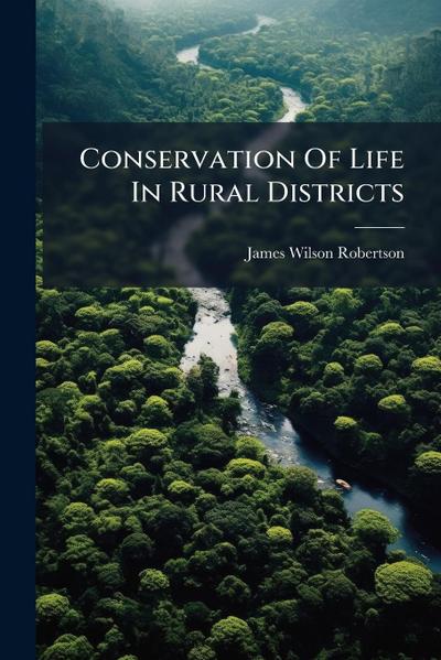 Conservation Of Life In Rural Districts