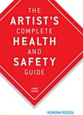 Artist`s Complete Health and Safety Guide - Monona Rossol