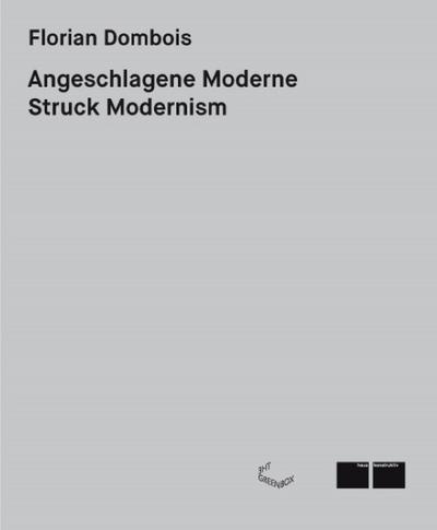 Angeschlagene Moderne/Struck Modernism