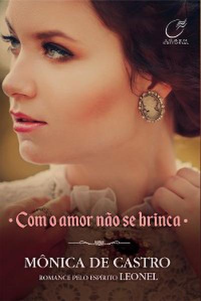 Com o Amor Não se Brinca - Vol. 2