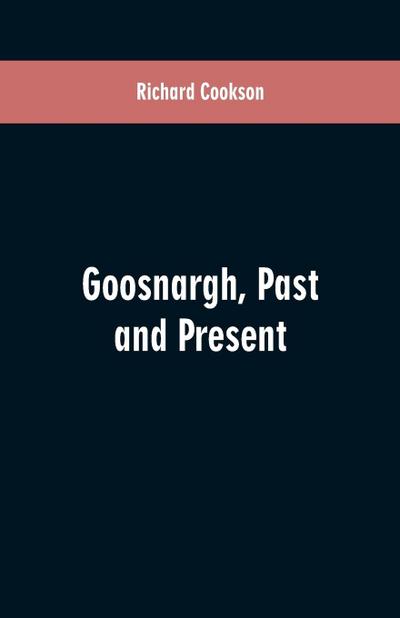 Goosnargh, Past and Present