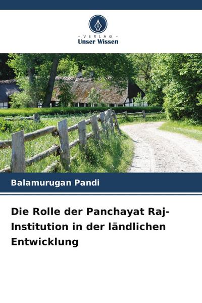 Die Rolle der Panchayat Raj-Institution in der ländlichen Entwicklung