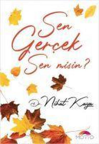 Sen Gercek Sen Misin
