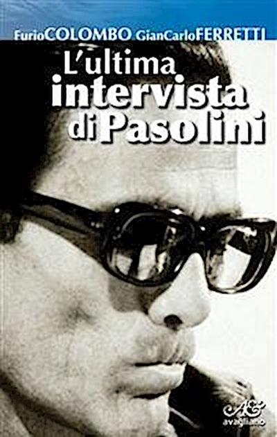 L’ultima intervista di Pasolini