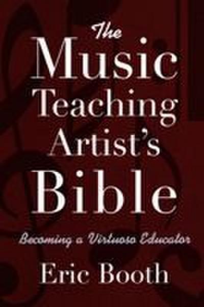 The Music Teaching Artist’s Bible