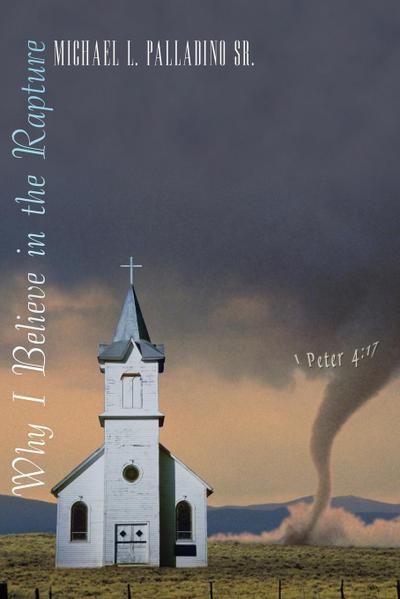 Why I Believe in the Rapture