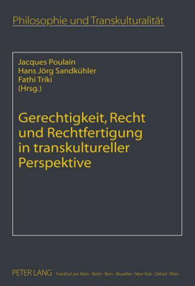 Gerechtigkeit, Recht und Rechtfertigung in transkultureller Perspektive