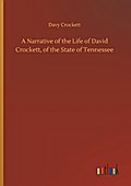 A Narrative of the Life of David Crockett, of the 