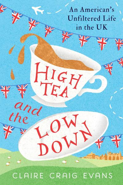 High Tea and the Low Down