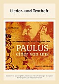Paulus - Einer von uns: Lieder- und Textheft: 44 Seiten · A4 Heft · Melodien und Text mit Gitarrengriffen, Zwischentexten, Solistische Stimmen und ... Instrumentalstimmen und Spielanleitungen
