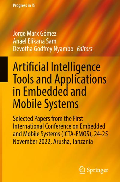 Artificial Intelligence Tools and Applications in Embedded and Mobile Systems