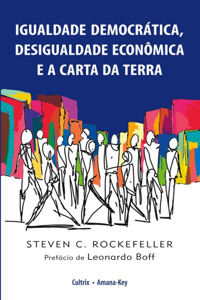 Igualdade Democrática, Desigualdade Econômica e a Carta da Terra