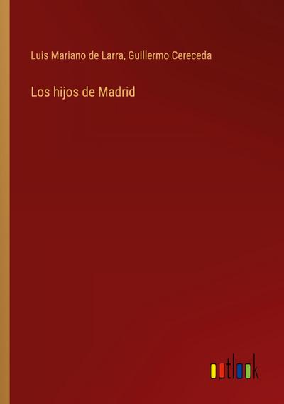 Los hijos de Madrid