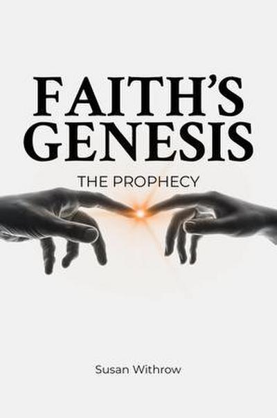 Faith’s Genesis