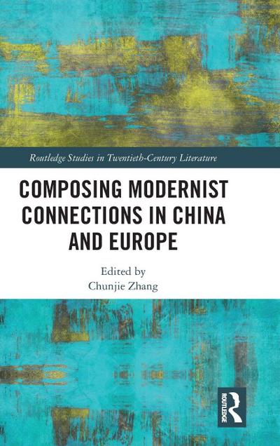 Composing Modernist Connections in China and Europe