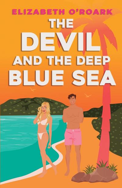 O’Roark, E: Devil and the Deep Blue Sea
